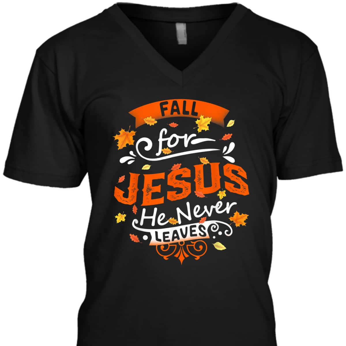 Fall For Jesus He Never Leaves Christian Faith Jesus Vintage Thanksgiving Halloween T-Shirt Fall For Jesus He Never Leaves Christian Faith Jesus Vintage Thanksgiving Halloween T-Shirt