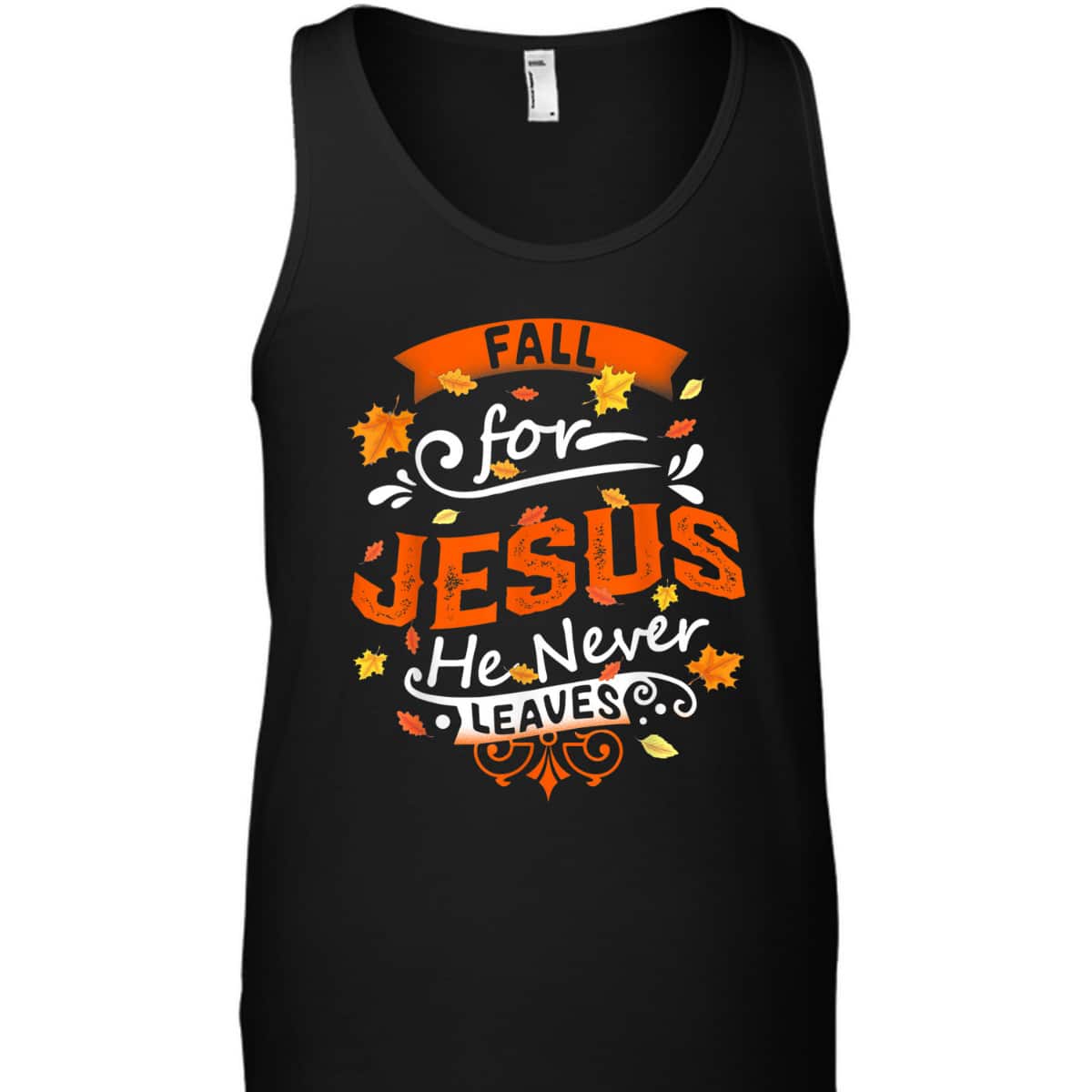Fall For Jesus He Never Leaves Christian Faith Jesus Vintage Thanksgiving Halloween T-Shirt Fall For Jesus He Never Leaves Christian Faith Jesus Vintage Thanksgiving Halloween T-Shirt