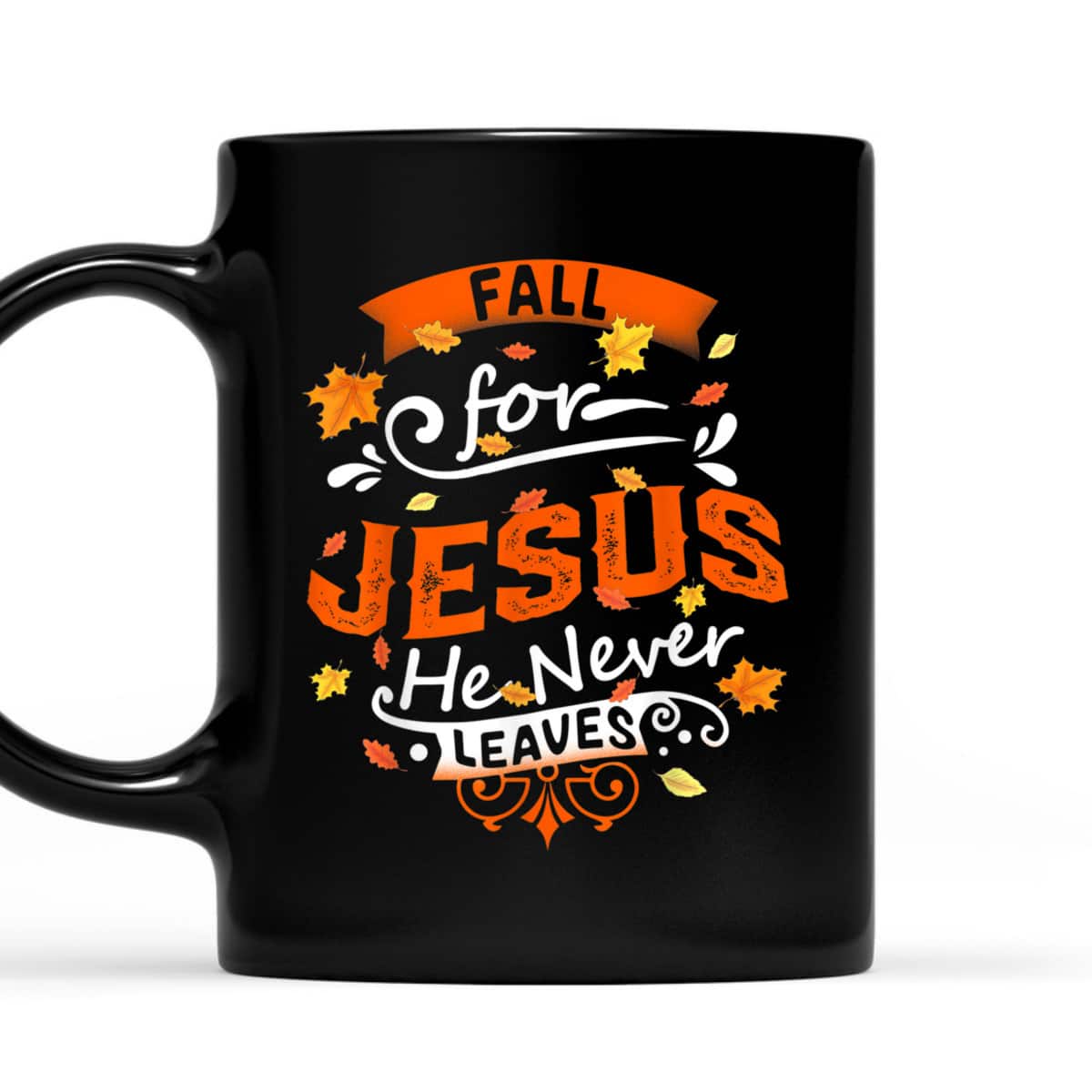Fall For Jesus He Never Leaves Christian Faith Jesus Vintage Thanksgiving Halloween T-Shirt Fall For Jesus He Never Leaves Christian Faith Jesus Vintage Thanksgiving Halloween T-Shirt