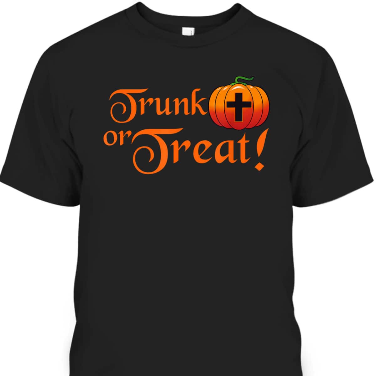 Trunk Or Treat Christians Or Pumpkin Halloween T-Shirt Trunk Or Treat Christians Or Pumpkin Halloween T-Shirt