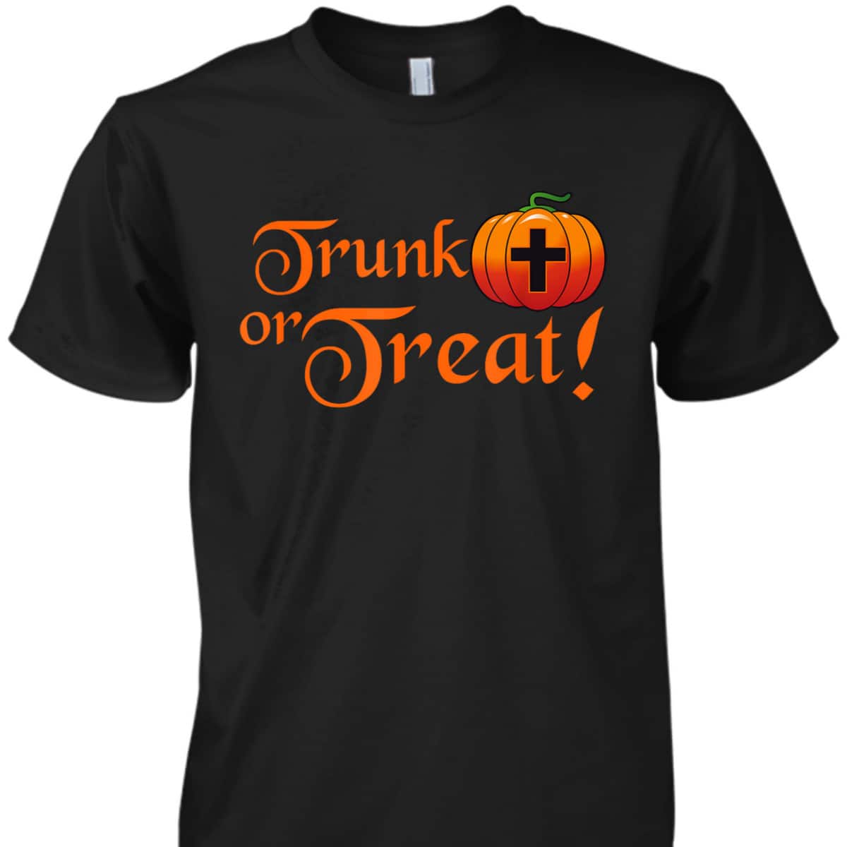 Trunk Or Treat Christians Or Pumpkin Halloween T-Shirt