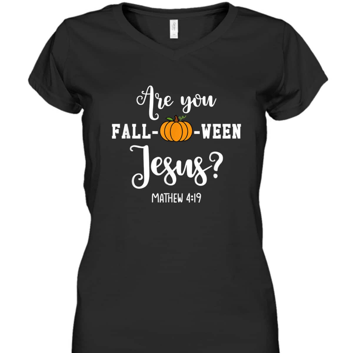 Are You Fall-O-Ween Jesus Halloween Jesus Lover Bible Verse T-Shirt Are You Fall-O-Ween Jesus Halloween Jesus Lover Bible Verse T-Shirt