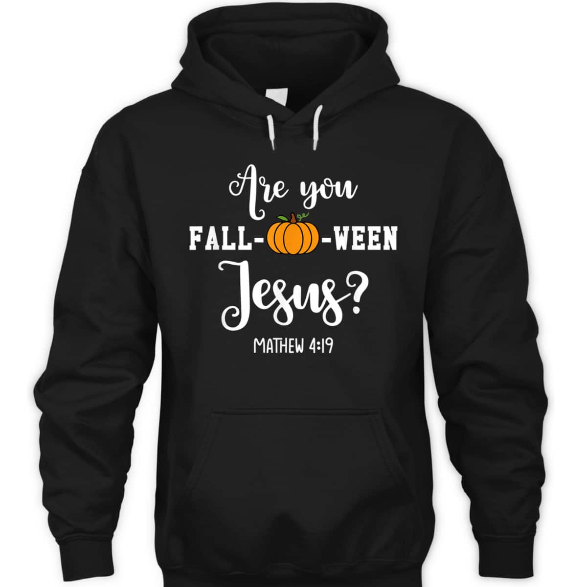 Are You Fall-O-Ween Jesus Halloween Jesus Lover Bible Verse T-Shirt
