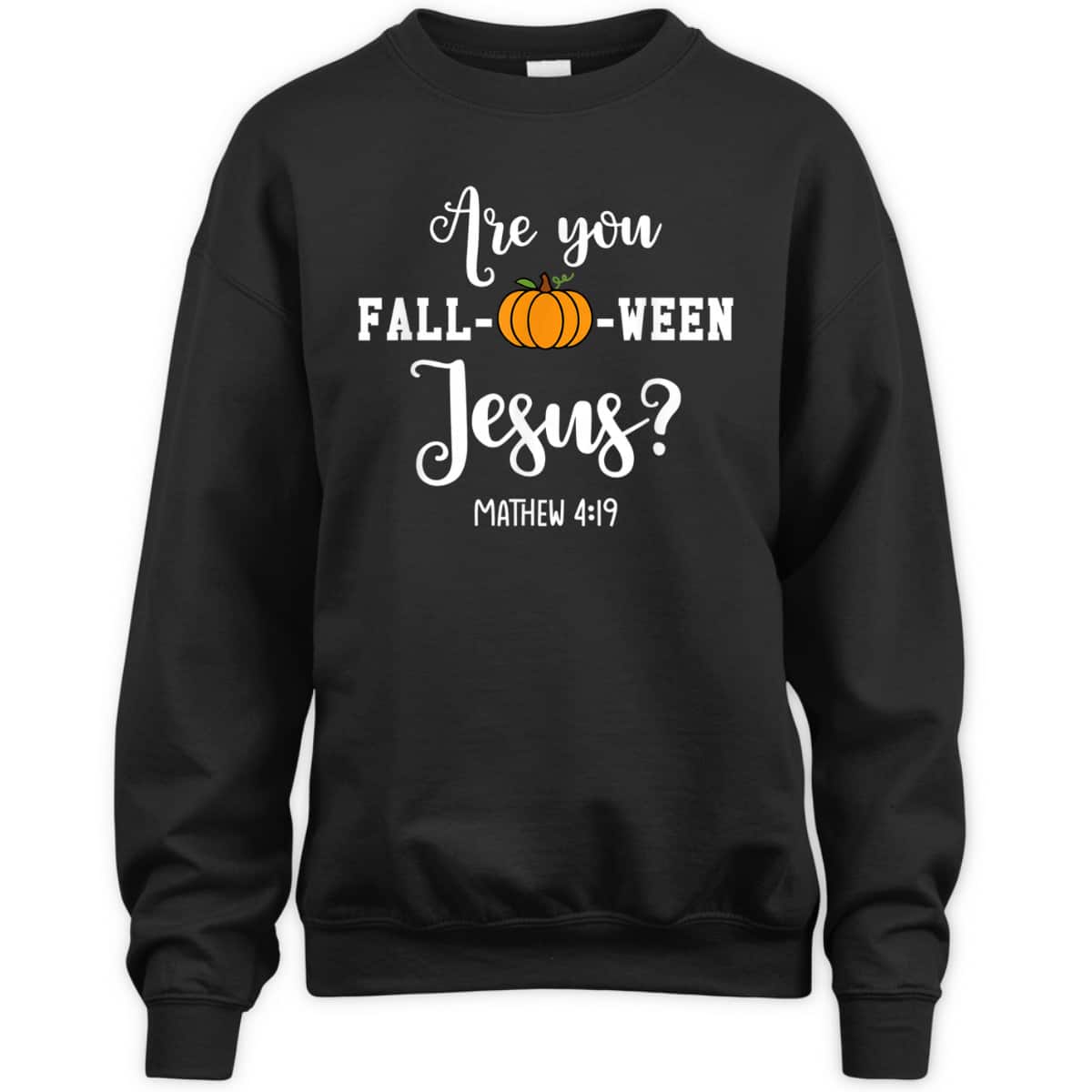 Are You Fall-O-Ween Jesus Halloween Jesus Lover Bible Verse T-Shirt Are You Fall-O-Ween Jesus Halloween Jesus Lover Bible Verse T-Shirt