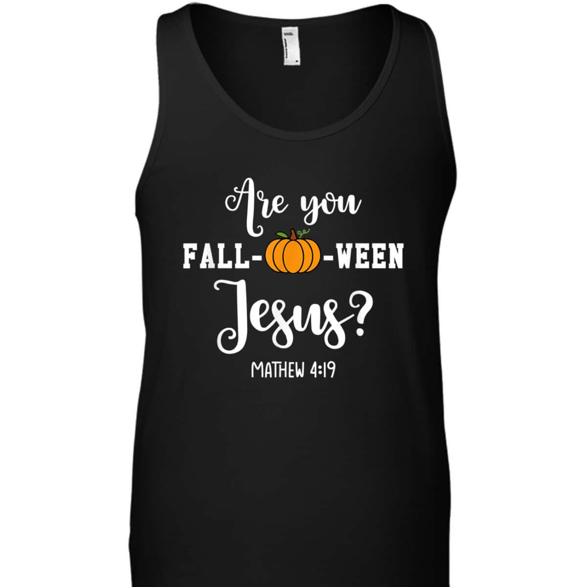 Are You Fall-O-Ween Jesus Halloween Jesus Lover Bible Verse T-Shirt Are You Fall-O-Ween Jesus Halloween Jesus Lover Bible Verse T-Shirt