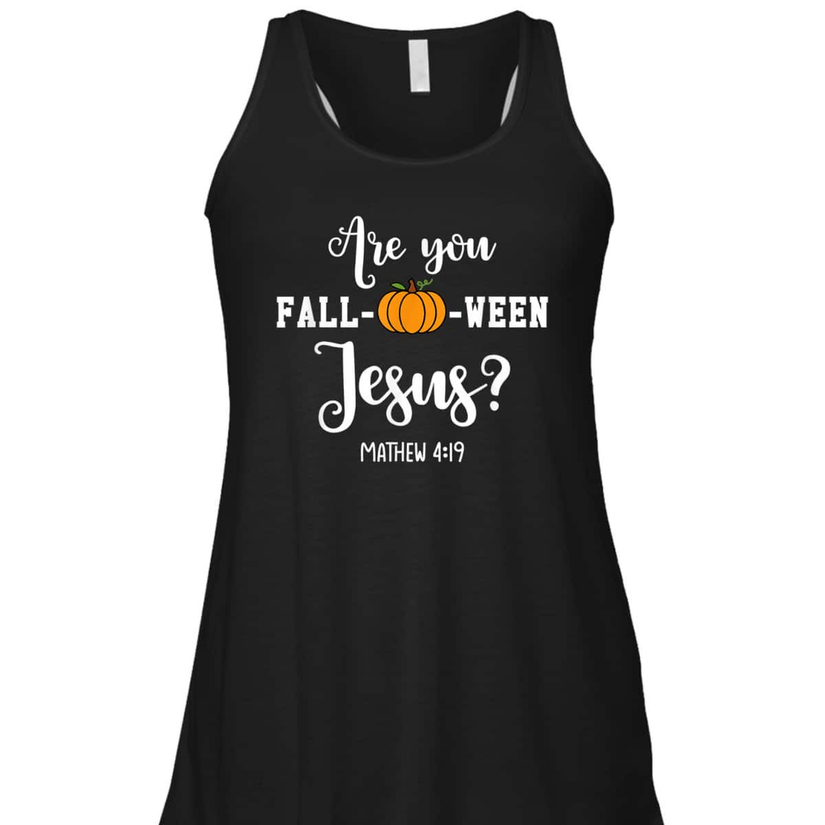 Are You Fall-O-Ween Jesus Halloween Jesus Lover Bible Verse T-Shirt Are You Fall-O-Ween Jesus Halloween Jesus Lover Bible Verse T-Shirt