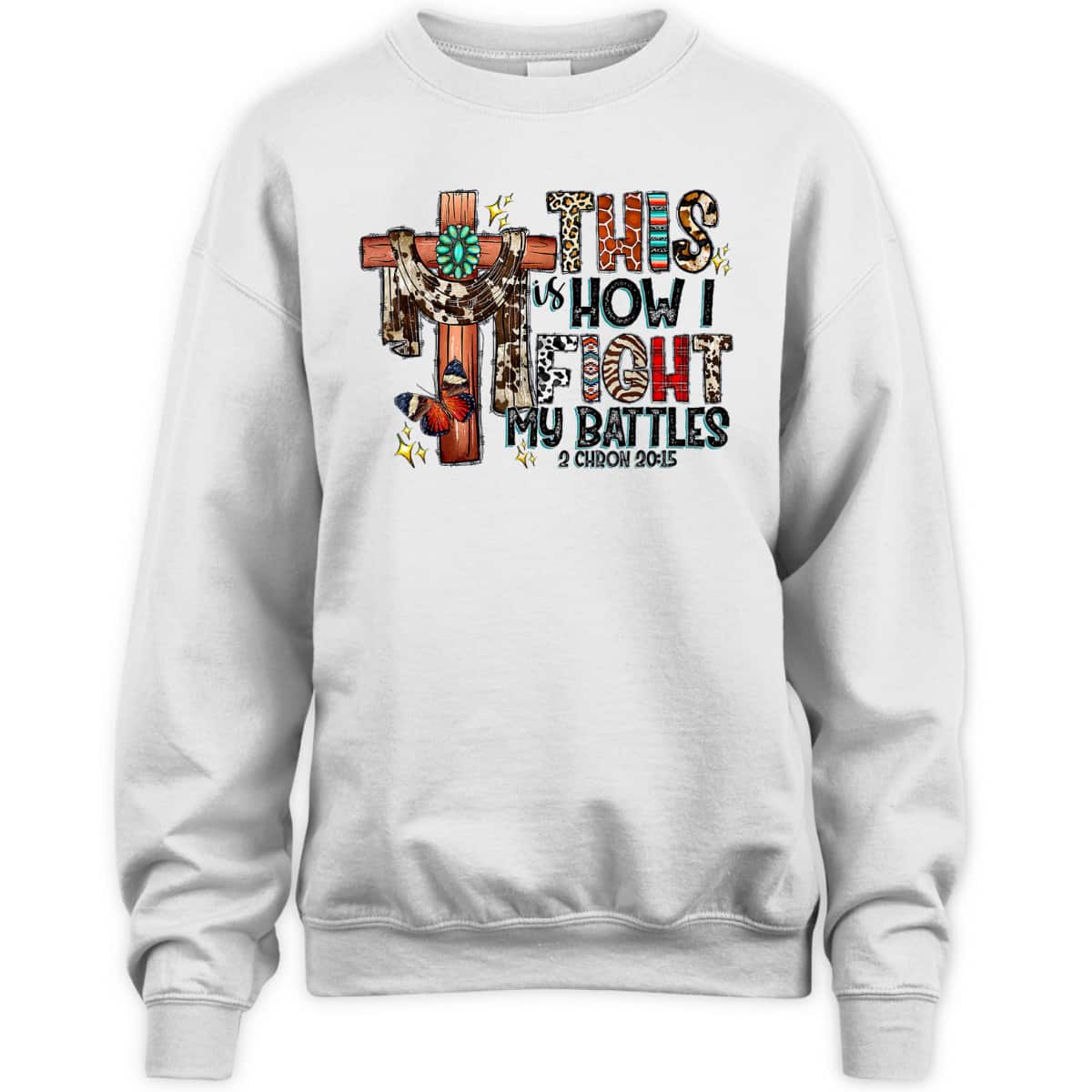 Western Leopard This Is How I Fight My Battles Christian Bible Verse T-Shirt Western Leopard This Is How I Fight My Battles Christian Bible Verse T-Shirt