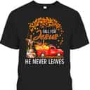 Fall For Jesus He Never Leaves Christian Faith T-Shirt For Believers Thanksgiving Halloween Fall For Jesus He Never Leaves Christian Faith T-Shirt For Believers Thanksgiving Halloween