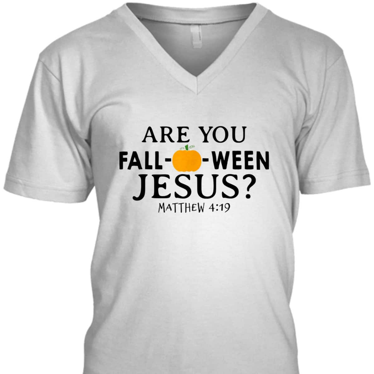 Are You Fall-O-Ween Jesus Halloween Christian Pumpkin T-Shirt Are You Fall-O-Ween Jesus Halloween Christian Pumpkin T-Shirt