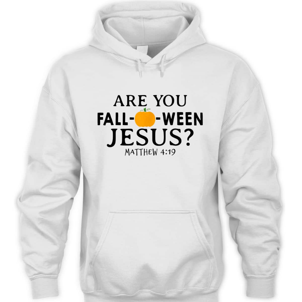 Are You Fall-O-Ween Jesus Halloween Christian Pumpkin T-Shirt Are You Fall-O-Ween Jesus Halloween Christian Pumpkin T-Shirt