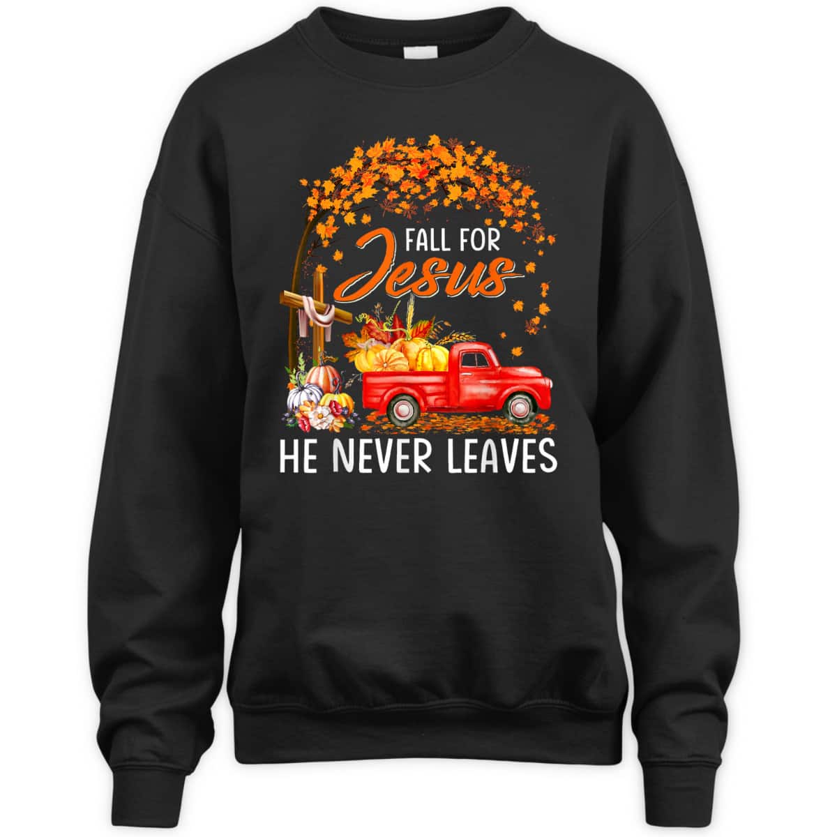 Fall For Jesus He Never Leaves Christian Faith T-Shirt For Believers Thanksgiving Halloween Fall For Jesus He Never Leaves Christian Faith T-Shirt For Believers Thanksgiving Halloween