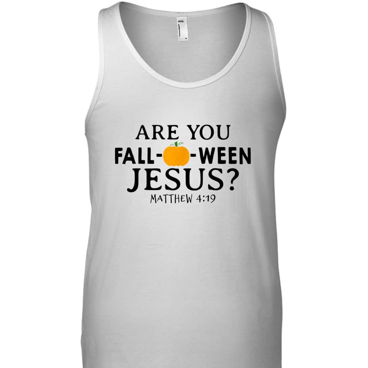 Are You Fall-O-Ween Jesus Halloween Christian Pumpkin T-Shirt Are You Fall-O-Ween Jesus Halloween Christian Pumpkin T-Shirt