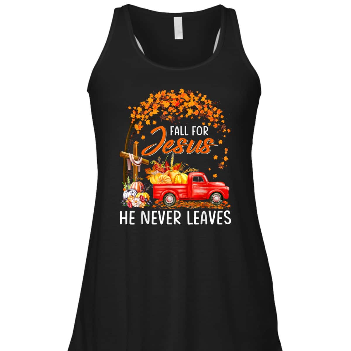 Fall For Jesus He Never Leaves Christian Faith T-Shirt For Believers Thanksgiving Halloween Fall For Jesus He Never Leaves Christian Faith T-Shirt For Believers Thanksgiving Halloween