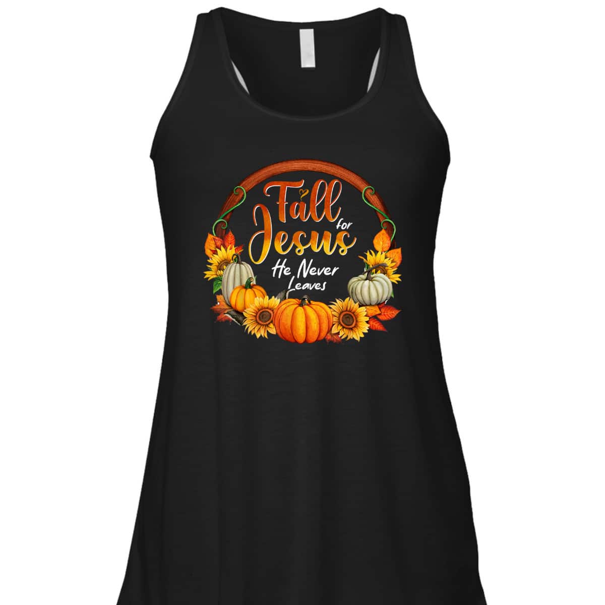 Fall For Jesus He Never Leaves Christian Faith Jesus Lover Thanksgiving Halloween T-Shirt Fall For Jesus He Never Leaves Christian Faith Jesus Lover Thanksgiving Halloween T-Shirt