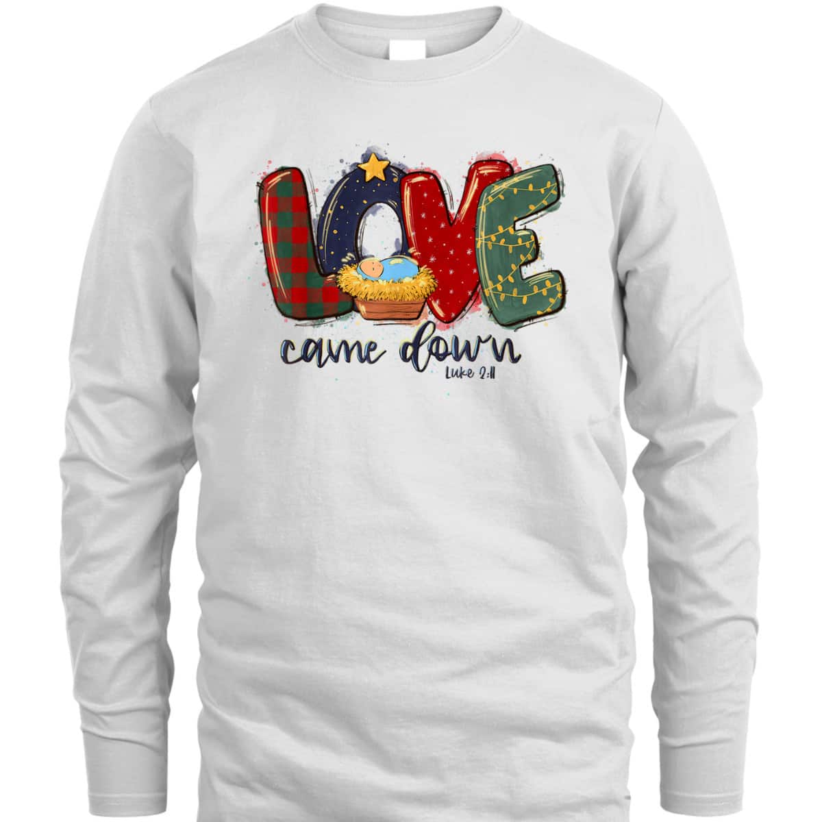 Love Came Down Luke 211 Bible Verse Jesus Christmas Christian T-Shirt