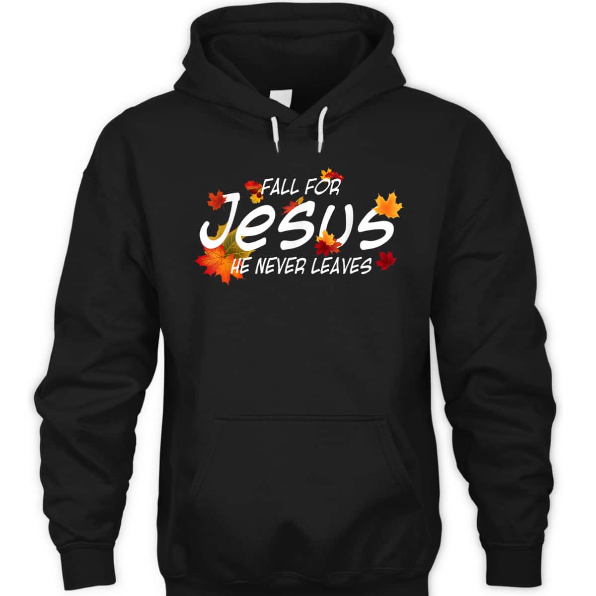Christian Sayings Gifts Fall For Jesus He Never Leaves Religious Thanksgiving Halloween T-Shirt Christian Sayings Gifts Fall For Jesus He Never Leaves Religious Thanksgiving Halloween T-Shirt