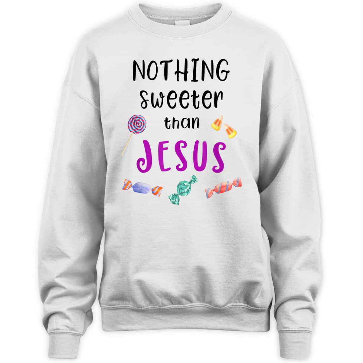 Jesus Trunk Or Treat Candy Nothing Sweeter Than Jesus T-Shirt For Christians Jesus Trunk Or Treat Candy Nothing Sweeter Than Jesus T-Shirt For Christians