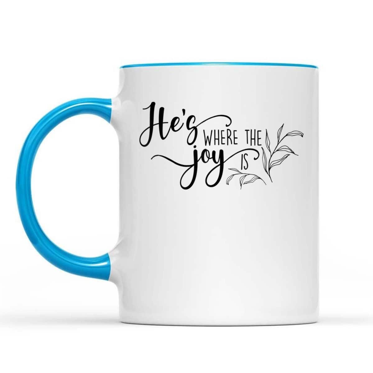 He's Where The Joy Is Christian Religious T-Shirt He's Where The Joy Is Christian Religious T-Shirt