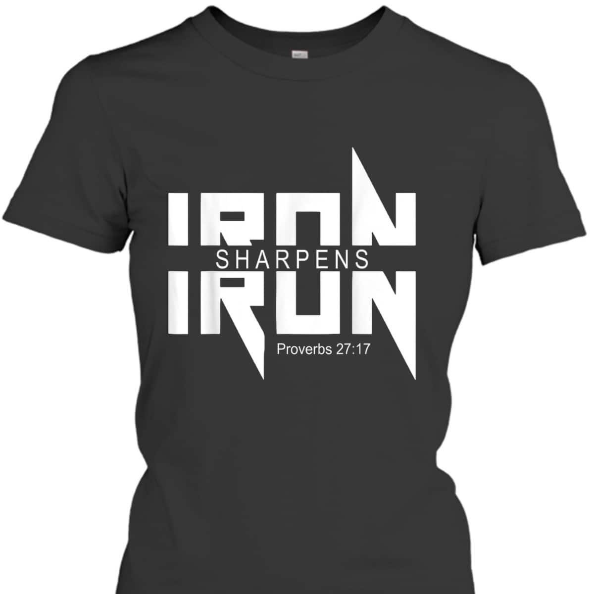 Iron Sharpens Iron Bible Jesus Faith Religious Christian T-Shirt Iron Sharpens Iron Bible Jesus Faith Religious Christian T-Shirt