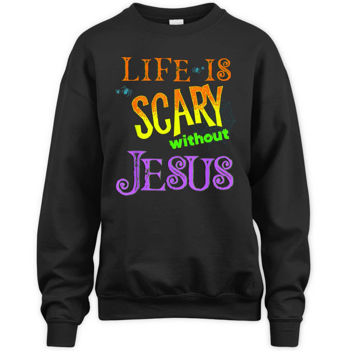 Life Is Scary Without Jesus Christian Halloween T-Shirt Life Is Scary Without Jesus Christian Halloween T-Shirt