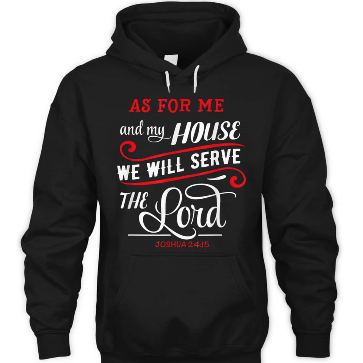 As For Me And My House We Will Serve The Lord Christian Bible Verse T-Shirt