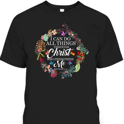 I Can Do All Things Through Christ Butterfly Bible Verse Christian Religious T-Shirt