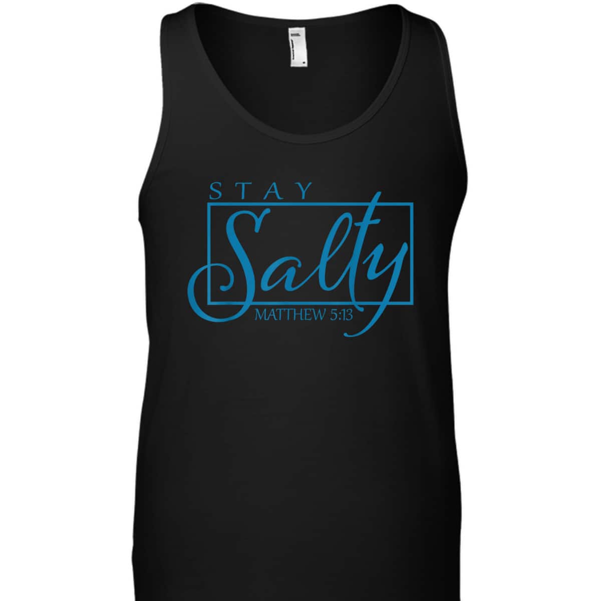 Stay Christian Salty Faith Matthew 5:13 Bible Verse T-Shirt Stay Christian Salty Faith Matthew 5:13 Bible Verse T-Shirt