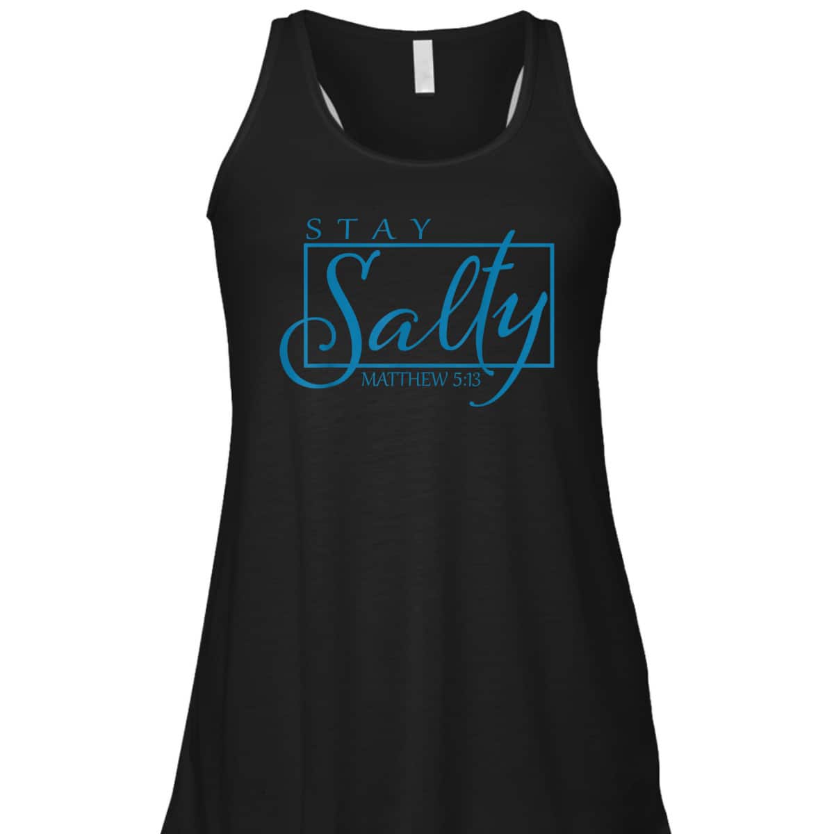 Stay Christian Salty Faith Matthew 5:13 Bible Verse T-Shirt Stay Christian Salty Faith Matthew 5:13 Bible Verse T-Shirt