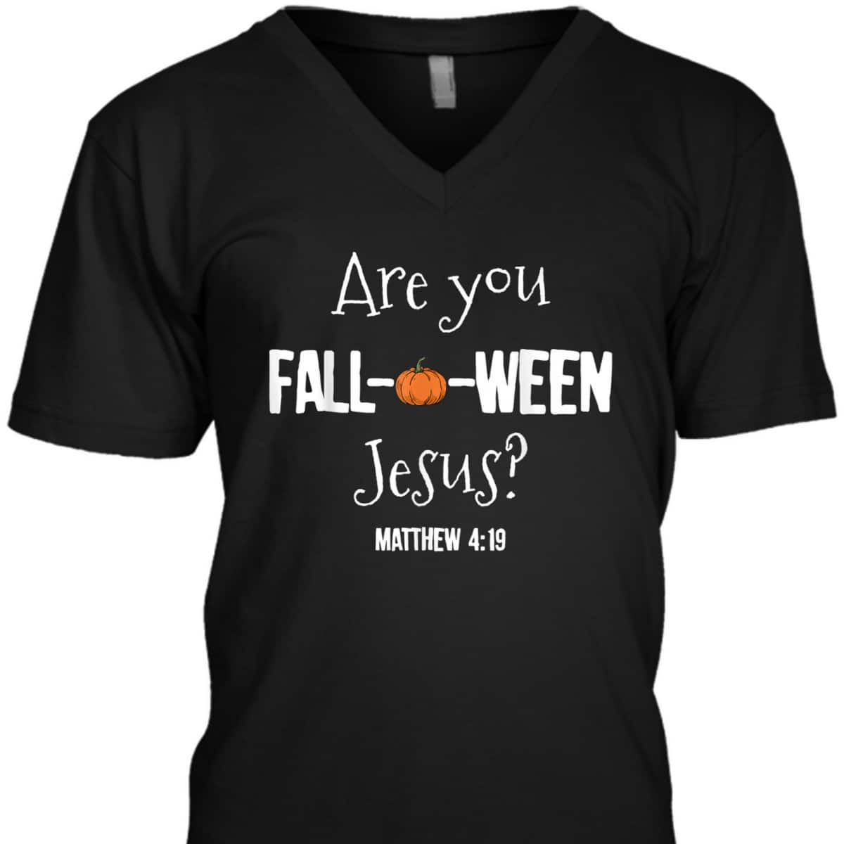 Halloween T-Shirt Are You Fall-o-ween Jesus Matthew Christian Faith Gift Halloween T-Shirt Are You Fall-o-ween Jesus Matthew Christian Faith Gift
