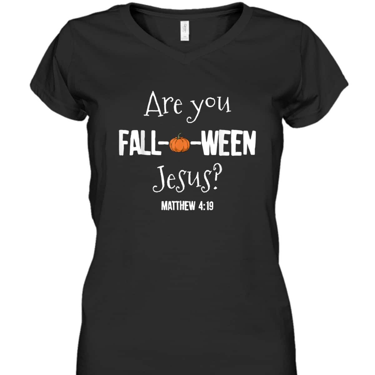 Halloween T-Shirt Are You Fall-o-ween Jesus Matthew Christian Faith Gift Halloween T-Shirt Are You Fall-o-ween Jesus Matthew Christian Faith Gift