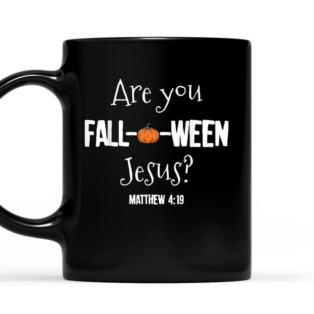 Halloween T-Shirt Are You Fall-o-ween Jesus Matthew Christian Faith Gift Halloween T-Shirt Are You Fall-o-ween Jesus Matthew Christian Faith Gift