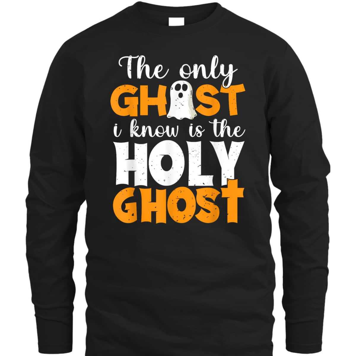 The Only Ghost I Know Is The Holy Ghost Halloween Christian T-Shirt
