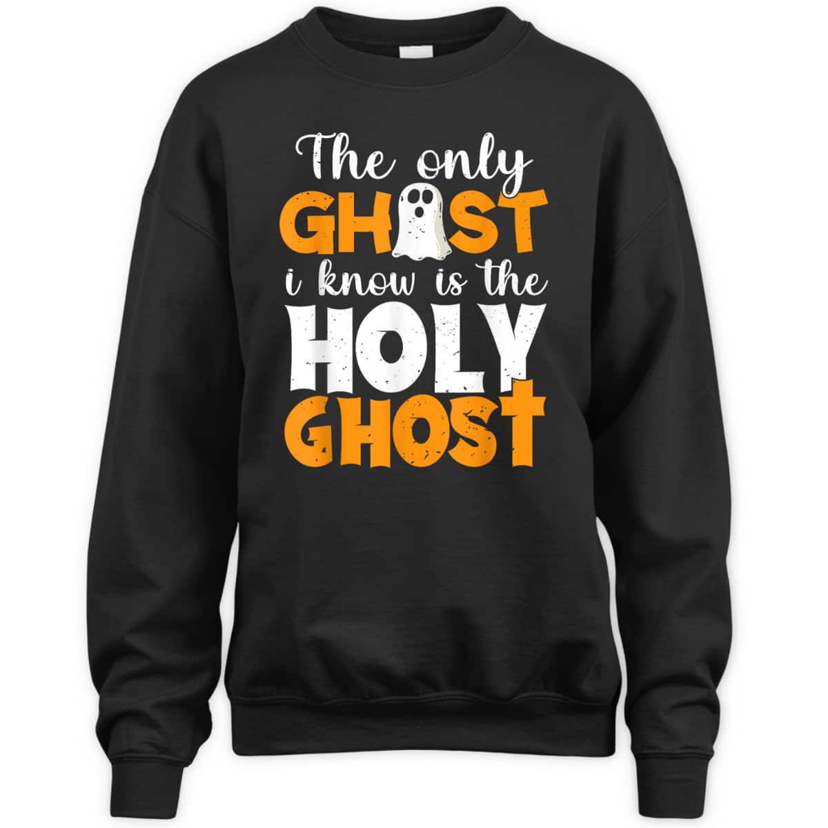 The Only Ghost I Know Is The Holy Ghost Halloween Christian T-Shirt The Only Ghost I Know Is The Holy Ghost Halloween Christian T-Shirt