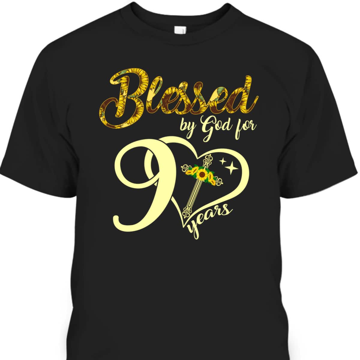 Blessed By God For 90 Years Old Birthday Sunflower Christian Cross T-Shirt Blessed By God For 90 Years Old Birthday Sunflower Christian Cross T-Shirt