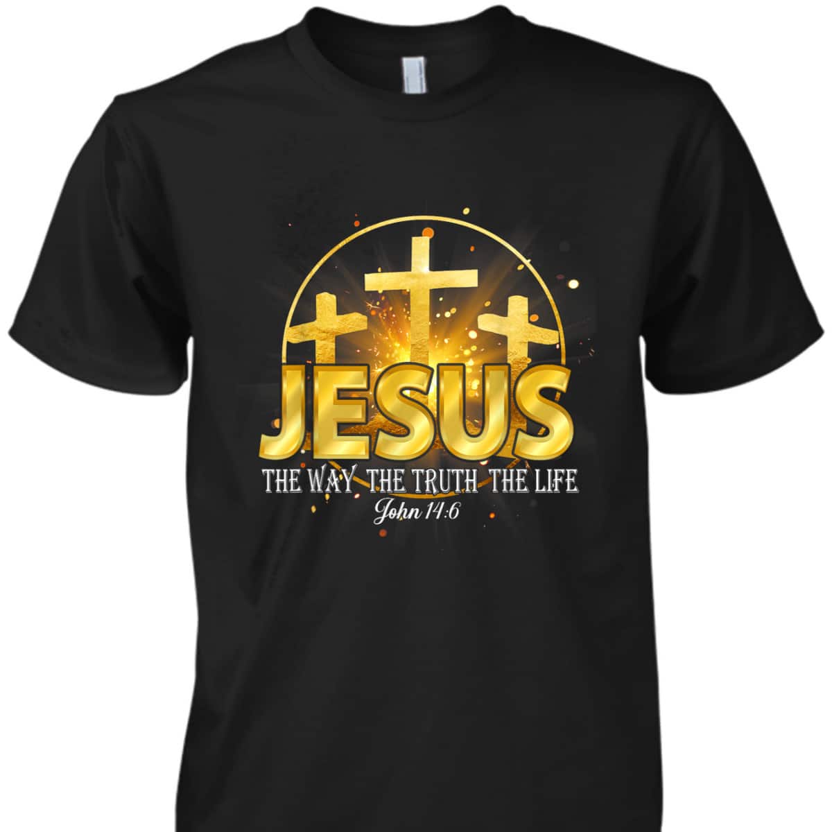 Jesus The Way The Truth The Life Bible Verse John 16:4 Christian T-Shirt