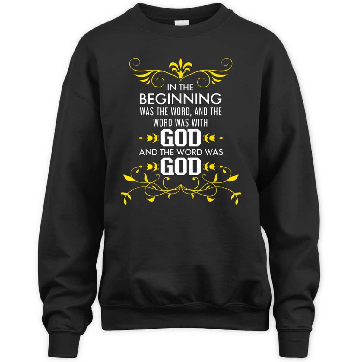 In The Beginning Was The Word And The Word Was With God Bible Verse John 1:1 Bible Verse T-Shirt