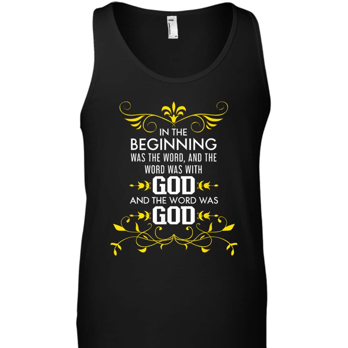 In The Beginning Was The Word And The Word Was With God Bible Verse John 1:1 Bible Verse T-Shirt