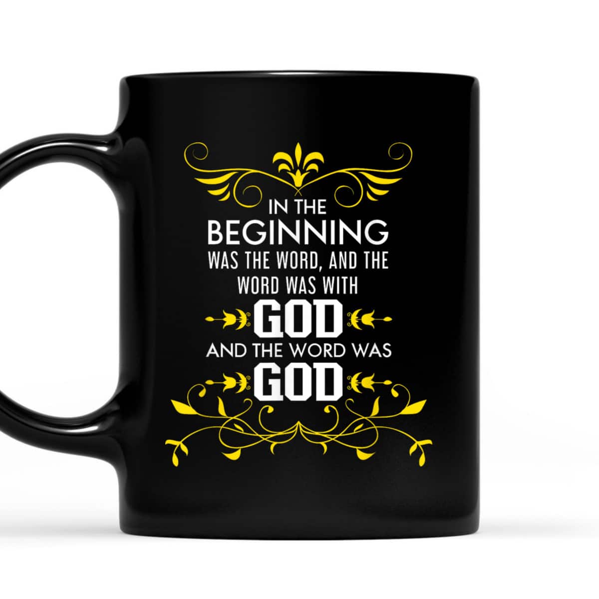 In The Beginning Was The Word And The Word Was With God Bible Verse John 1:1 Bible Verse T-Shirt