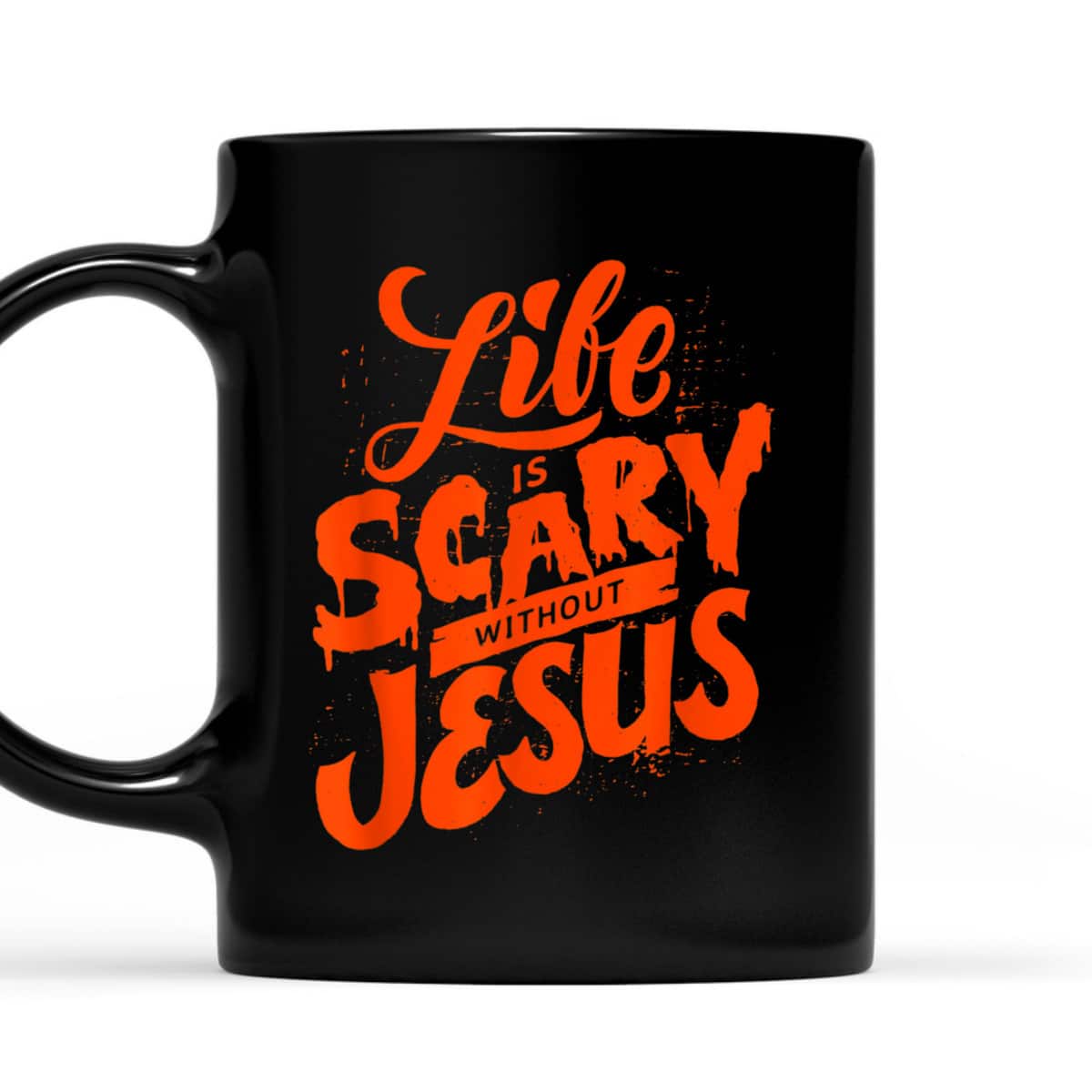 Life Is Scary Without Jesus Christian Faith Halloween T-Shirt Life Is Scary Without Jesus Christian Faith Halloween T-Shirt