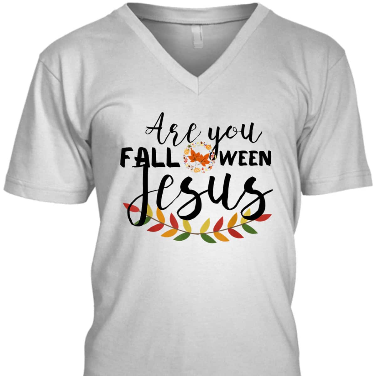 Are You Fall-O-Ween Jesus Christian Halloween Pumpkin Lover T-Shirt Are You Fall-O-Ween Jesus Christian Halloween Pumpkin Lover T-Shirt