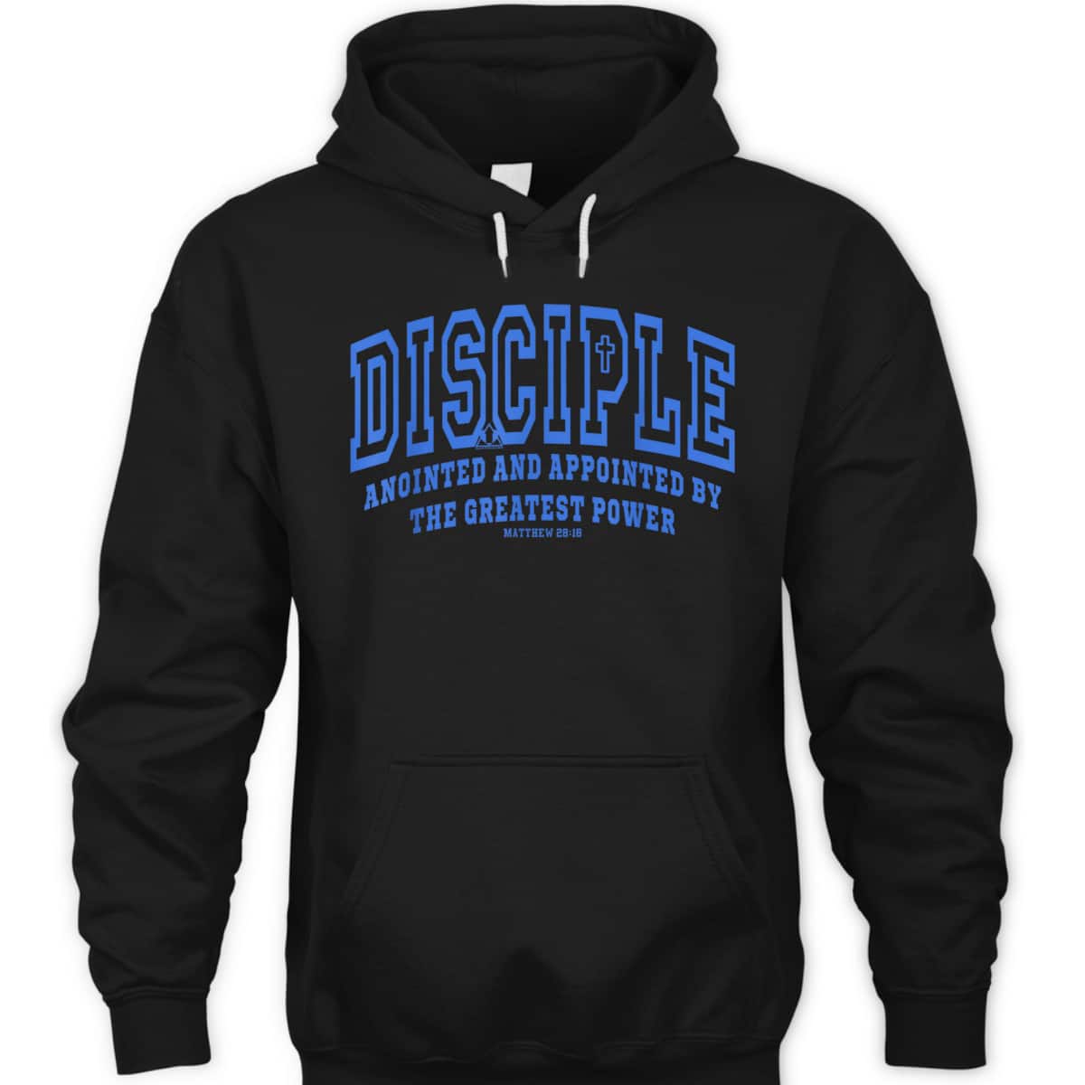 Disciple Anointed And Appointed By the Greatest Power Bible Verse Christia T-Shirt