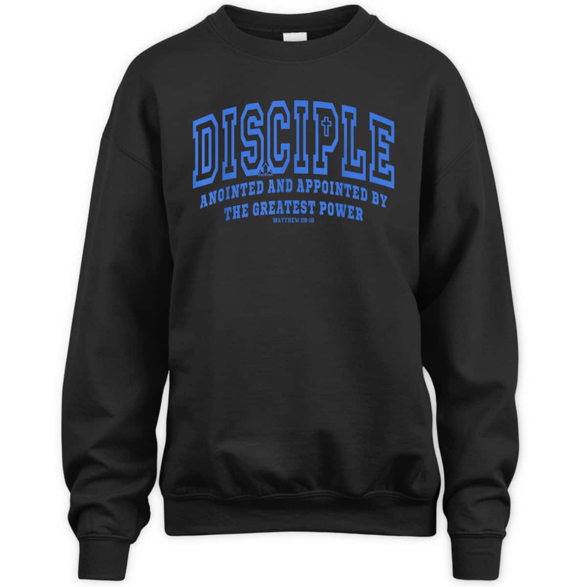 Disciple Anointed And Appointed By the Greatest Power Bible Verse Christia T-Shirt Disciple Anointed And Appointed By the Greatest Power Bible Verse Christia T-Shirt