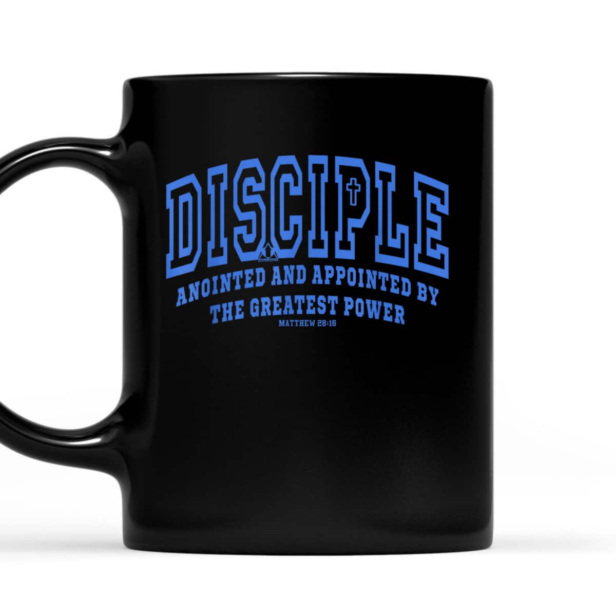 Disciple Anointed And Appointed By the Greatest Power Bible Verse Christia T-Shirt