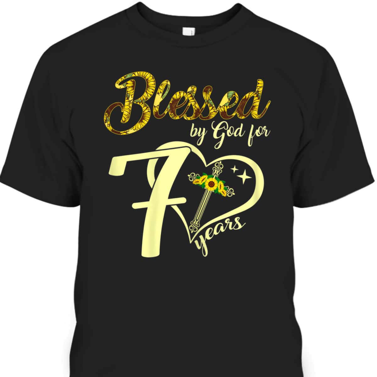 Blessed By God For 70 Years Old Sunflower Christian Cross T-Shirt Blessed By God For 70 Years Old Sunflower Christian Cross T-Shirt