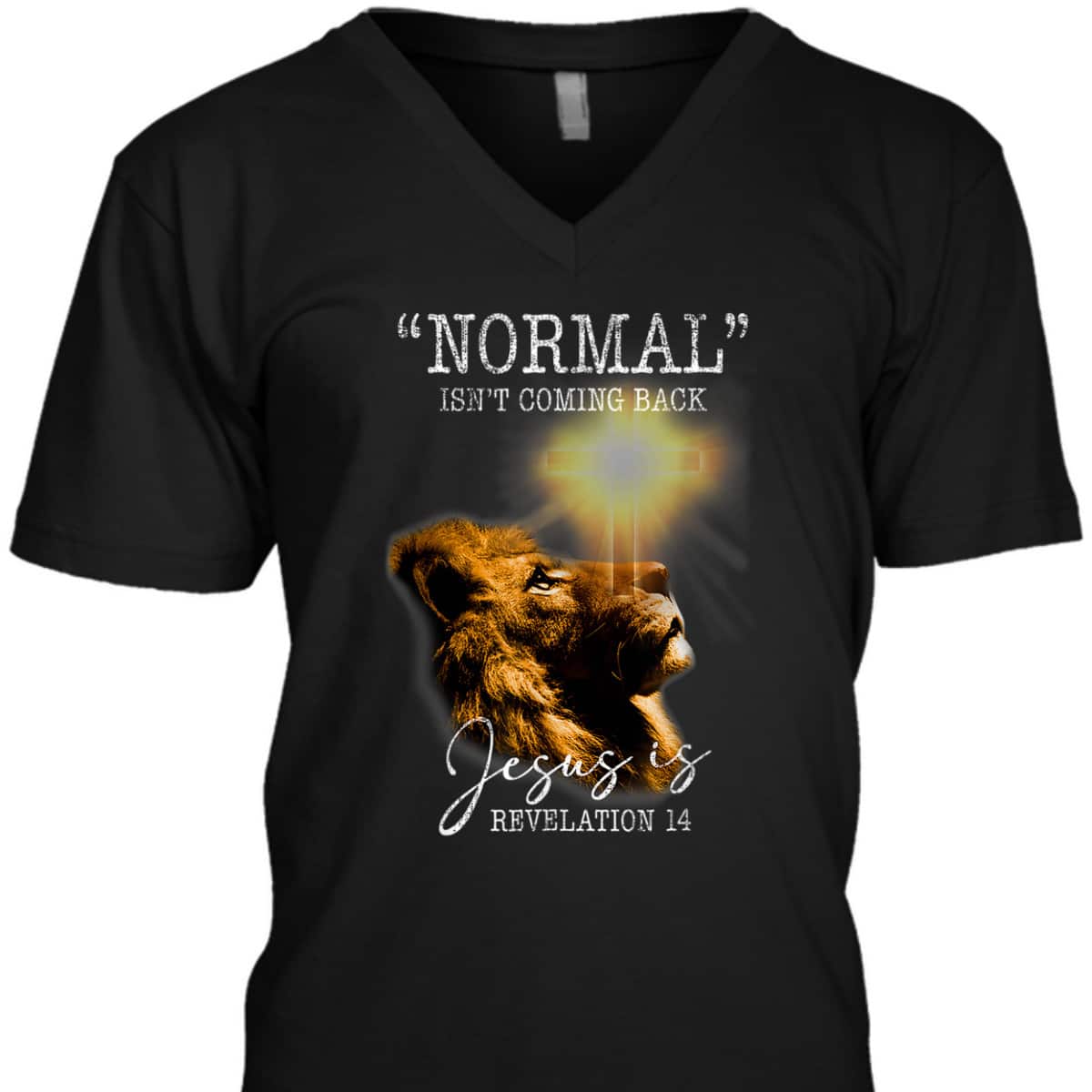 Normal Isn't Coming Back But Jesus Is Lion Bible Verse Cross Christian T-Shirt Normal Isn't Coming Back But Jesus Is Lion Bible Verse Cross Christian T-Shirt