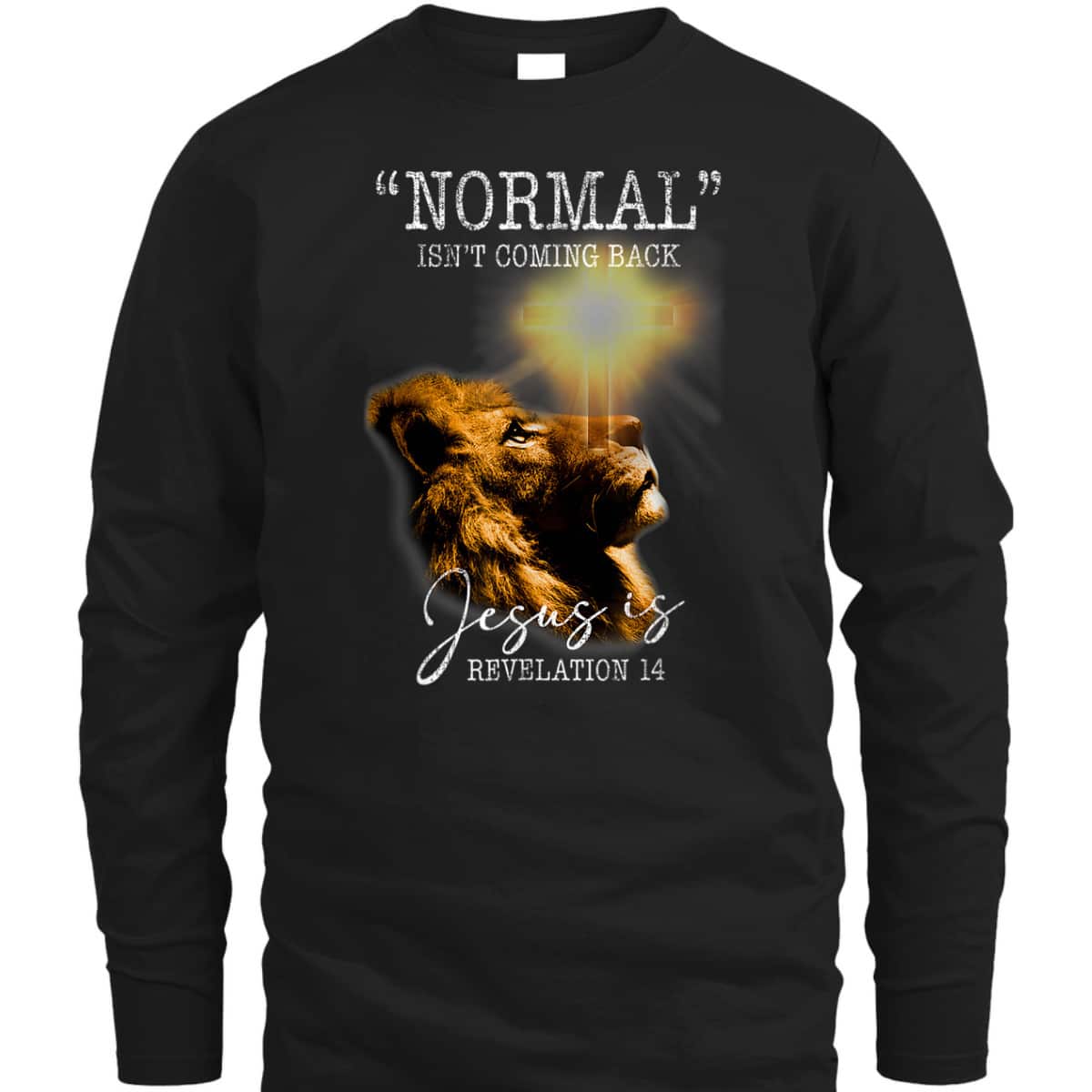 Normal Isn't Coming Back But Jesus Is Lion Bible Verse Cross Christian T-Shirt