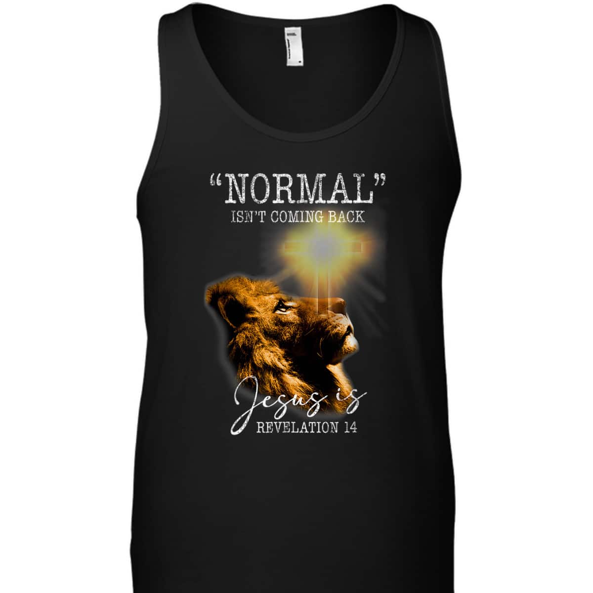 Normal Isn't Coming Back But Jesus Is Lion Bible Verse Cross Christian T-Shirt Normal Isn't Coming Back But Jesus Is Lion Bible Verse Cross Christian T-Shirt
