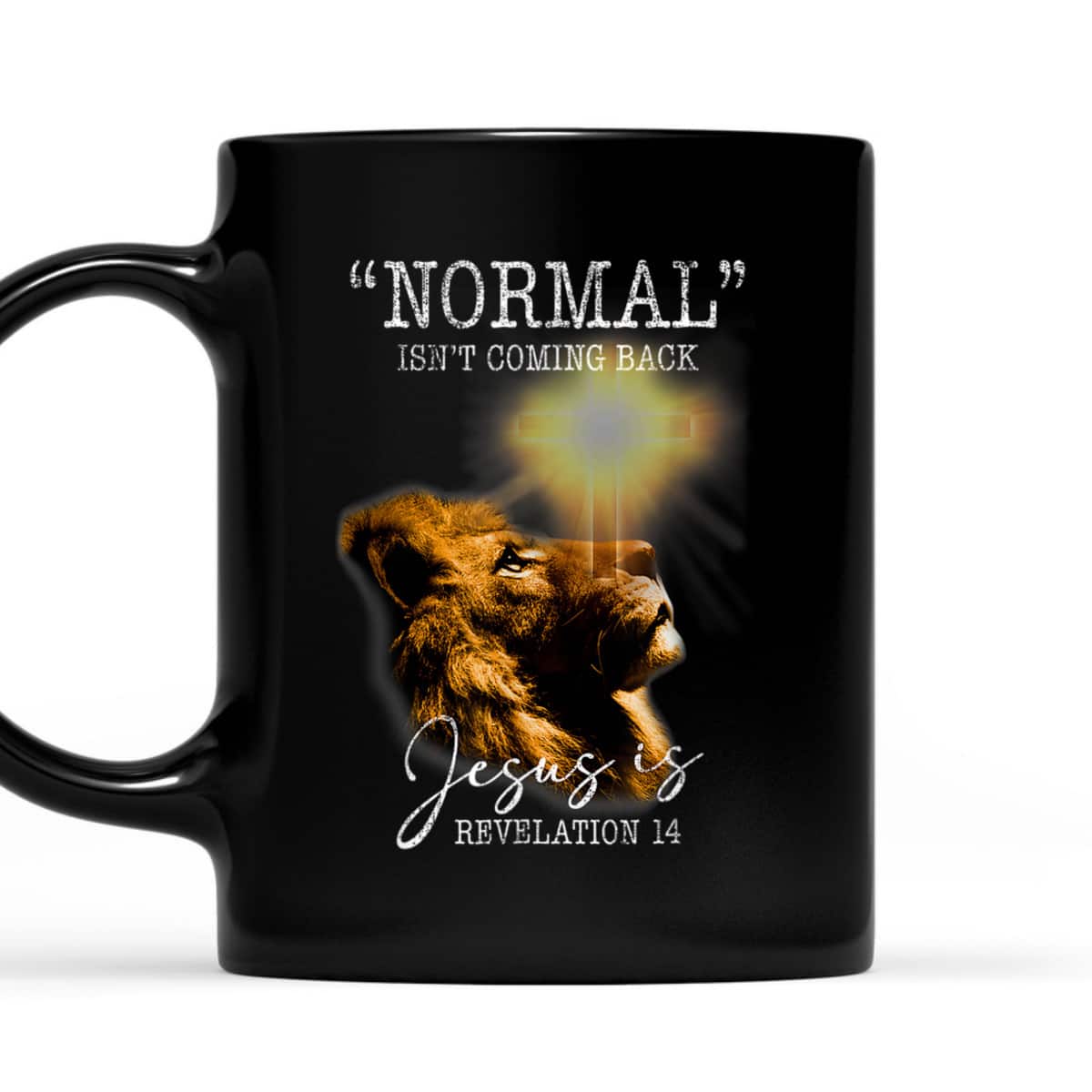 Normal Isn't Coming Back But Jesus Is Lion Bible Verse Cross Christian T-Shirt