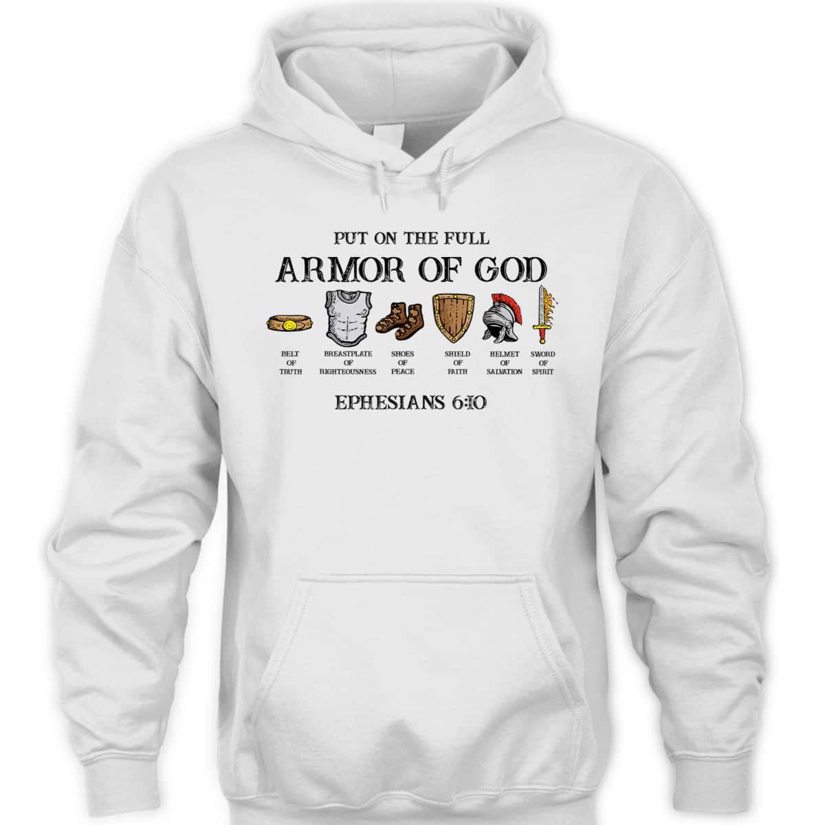 Put On The Full Armor Of God Belt Of Truth Bible Verse Ephesians 6:10 T-Shirt Put On The Full Armor Of God Belt Of Truth Bible Verse Ephesians 6:10 T-Shirt