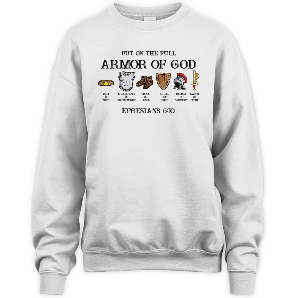 Put On The Full Armor Of God Belt Of Truth Bible Verse Ephesians 6:10 T-Shirt Put On The Full Armor Of God Belt Of Truth Bible Verse Ephesians 6:10 T-Shirt